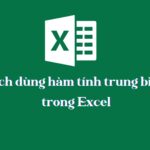 Cách dùng hàm average, tính trung bình trong Excel